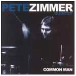 PETE ZIMMER / ピート・ジマー / COMMON MAN