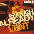CAPITAL D / キャピタル・ディー / ENOUGH ALREADY