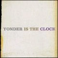 FELICE BROTHERS / フェリス・ブラザース / YONDER IS THE CLOCK