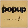 POPUP / TIME & A PLACE