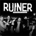 RUINER / ルイナー / I HEARD THESE DUDES ARE ASSHOLES