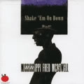 MISSISSIPPI FRED MCDOWELL / ミシシッピ・フレッド・マクダウェル / SHAKE 'EM ON DOWN