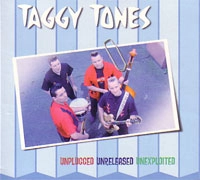 TAGGY TONES / タジートーンズ / UNPLUGGED UNRELEASED UNEXPLOITED