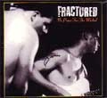 FRACTURED / フラクチュアード / NO PEACE FOR THE WICKED