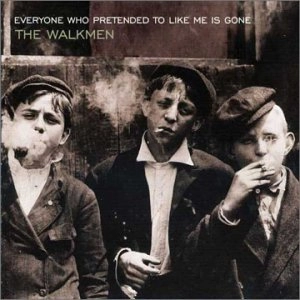 WALKMEN / ウォークメン / EVERYONE WHO PRETENDED TO LIKE ME IS GONE
