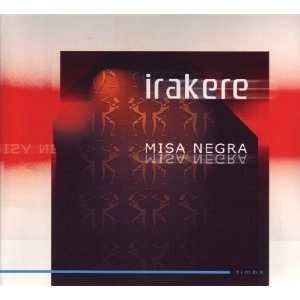 IRAKERE / イラケレ / MISA NEGRA