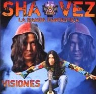 SHAVEZ-LA BANDA FANTASTICA / VISIONES