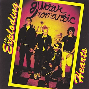 EXPLODING HEARTS / エクスプローディングハーツ / GUITAR ROMANTIC