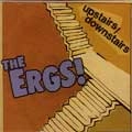ERGS! / アーグス / UPSTAIRS:DOWNSTAIRS