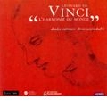 DENIS RAISIN-DADRE / ドニ・レザン=ダドレ / LEONARD DE VINCI:L'HARMONIE DU MONDE