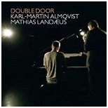 KARL-MARTIN ALMQVIST/ MATHIAS LANDAEUS / DOUBLE DOOR