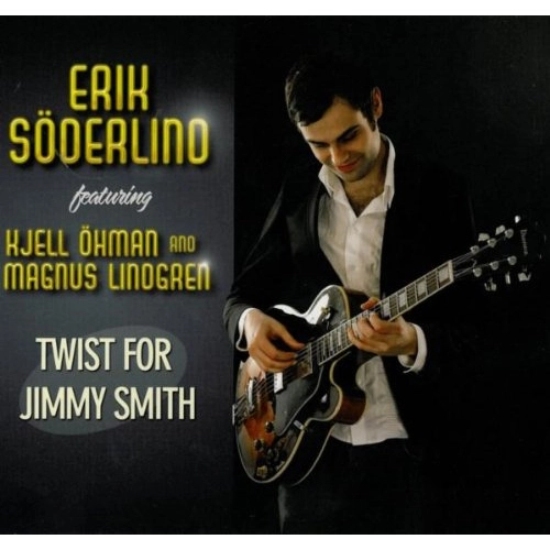 ERIK SODERLINO / TWIST FOR JIMMY SMITH