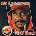 SIR LAWRENCE / HE'S BACK