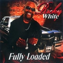 RICKY WHITE / リッキー・ホワイト / FULLY LOADED