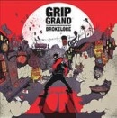 GRIP GRAND / BROKELORE