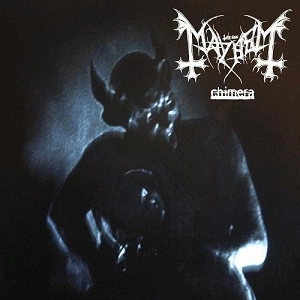 MAYHEM / メイヘム / CHIMERA