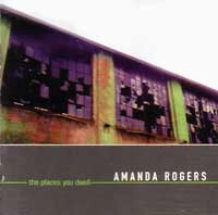 AMANDA ROGERS / アマンダロジャース / PLACES YOU DWELL