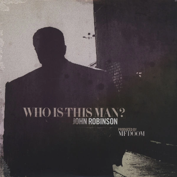 JOHN ROBINSON (HIP HOP) / WHO IS THIS MAN? (LP)