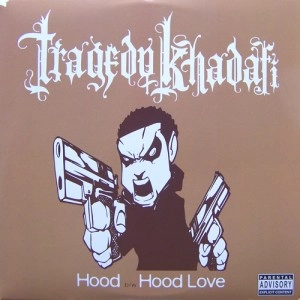 TRAGEDY KHADAFI / HOOD