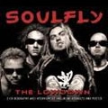 SOULFLY / ソウルフライ / LOWDOWN UNAUTHORIZED