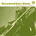 REV. GARY DAVIS / レヴァランド・ゲイリー・デイヴィス / FROM BLUES TO GOSPEL