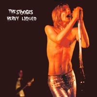 IGGY POP / STOOGES (IGGY & THE STOOGES) / イギー・ポップ / イギー&ザ・ストゥージズ / HEAVY LIQUID