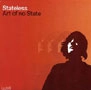 STATELESS / ステイトレス / ART OF NO STATE