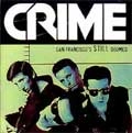 CRIME / クライム / SAN FRANCISCO'S STILL DOOMED