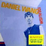 DANIEL WANG / ダニエル・ウォン / IDEALISM 2005