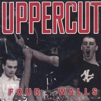 UPPERCUT / アッパーカット / FOUR WALLS