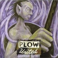PLOW UNITED / GOODNIGHT SELLOUT!