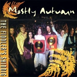 MOSTLY AUTUMN / モーストリー・オータム / THE FIDDLER'S SHINDIG