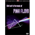 V.A. / CHILL OUT TO THE MUSIC OF PINK FLOYD