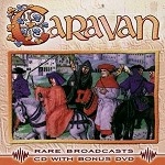 CARAVAN (PROG) / キャラバン / RARE BROADCASTS(CD+DVD/NTSC)