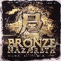 BRONZE NAZARETH / PAIN