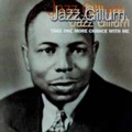 JAZZ GILLUM / ジャズ・ジラム / TAKE ONE MORE CHANCE WITH ME