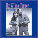 IKE & TINA TURNER / アイク&ティナ・ターナー / SING THE BLUES
