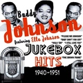 BUDDY JOHNSON / バディ・ジョンソン / JUKEBOX HITS 1940-1951