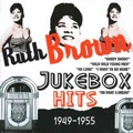 RUTH BROWN / ルース・ブラウン / JUKEBOX HITS 1949-1955