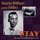 MAURICE WILLIAMS AND THE ZODIACS / STAY