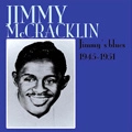 JIMMY MCCRACKLIN / ジミー・マクラクラン / JIMMY'S BLUES 1945-1951