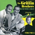 GRIFFIN BROTHERS / VOL.2 BLUES WITH A BEAT