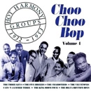 V.A.(HOT HARMONY GROUPS) / VOL.4 HOT HARMONY GROUPS CHOO CHOO BOP