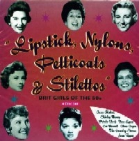 V.A.(LIPSTICK,NYLONS,PETTICOATS & STILETTOS) / LIPSTICK,NYLONS,PETICOATS & STILETTOS