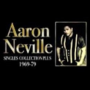 AARON NEVILLE / アーロン・ネヴィル / SINGLES COLLECTION PLUS 1969-77
