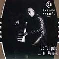 LAZARO VALDES / ラサロ・バルデス / DE TAL PALO ... TAL VALDES
