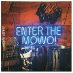 MOCEAN WORKER / モーシャン・ワーカー / ENTER THE MOWO!