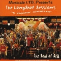 THE LONGSHOT SESSIONS / SOUL OF R&B