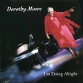 DOROTHY MOORE / ドロシー・ムーア / I'M DOING ALRIGHT