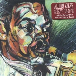 ALBERT AYLER / アルバート・アイラー / SPIRITS REJOICE
